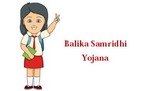 Balika Samridhi Yojana 